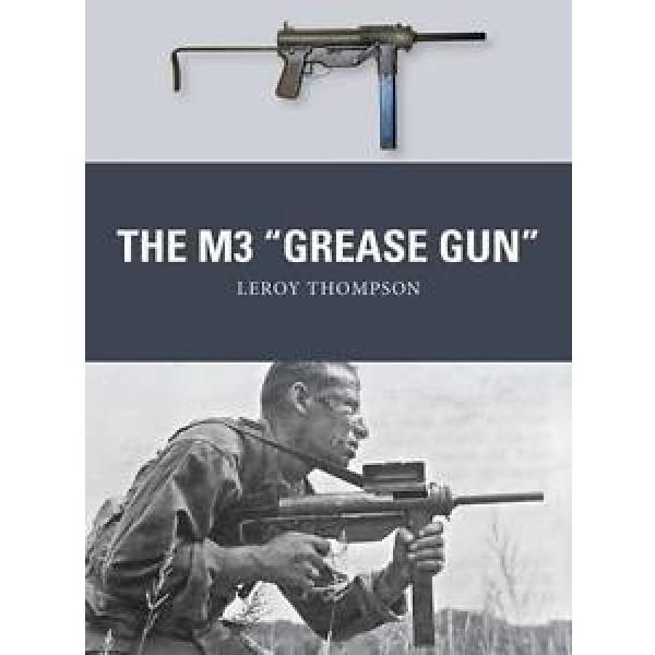 The M3 &#034;Grease Gun&#034; - 9781472811073 #1 image